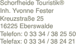 Schorfheide Touristik® Inh. Yvonne Fester Kreuzstraße 25 16225